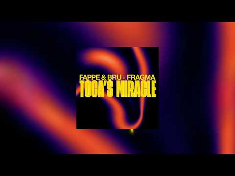 Fappe & Bru x Fragma - Toca's Miracle (Official Visualizer)