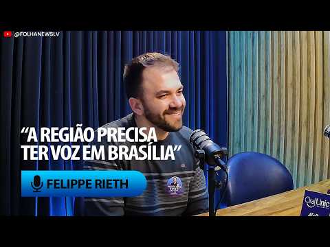 Felippe Rieth defende representação regional e apresenta propostas para Brasília