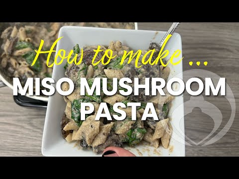 How to Make Miso Mushroom Pasta • TakeCare Wellness