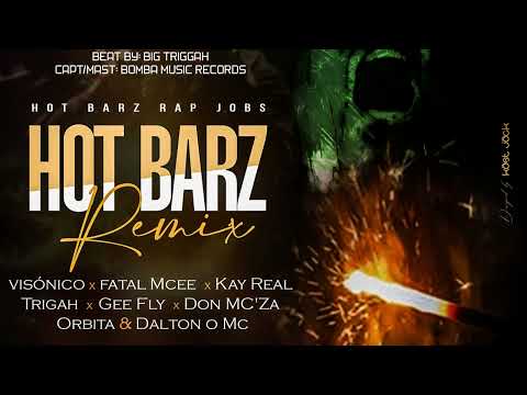 HOT BARZ TRIMIX- Visonico. Fatal Mc.Kay Real.Triggah.Gee Fly.Don McZa. Orbita. Dalton o Mc