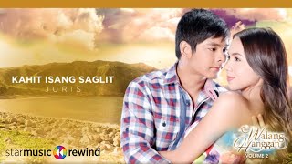 Juris - Kahit Isang Saglit (Audio) 🎵 | Walang Hanggan vol.2