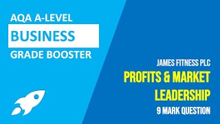 Market Leadership and Profits | AQA A Level Business 9 Mark Worked Answer