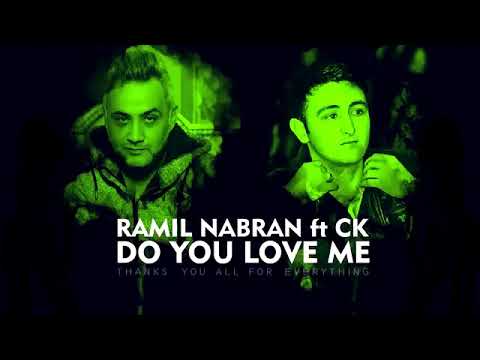 Ramil Nabran ft CK - Do You Love Me