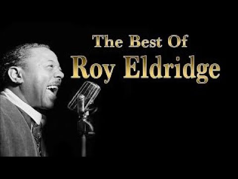 The Best of Roy Eldridge | Jazz Music
