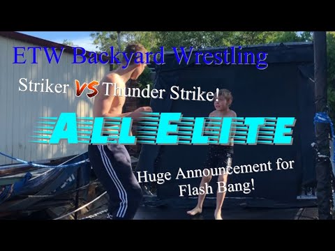 ETW All Elite Ep.12 - Striker vs Thunder Strike; Huge announcement for Flash Bang!