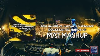 Post Malone vs. Hardwell &amp; Afrojack - Rockstar vs. Hands Up (MAT Mashup)