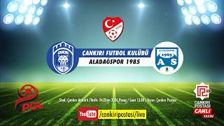🔴Çankırı FK - Aladağspor 1985 | CANLI 📡