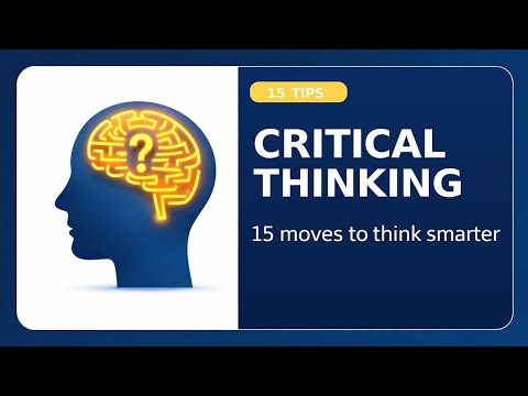 Think Smarter Under Pressure: 15 Critical Thinking Tips