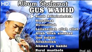 Download lagu Gus Wahid Ahbabul Musthofa full album sholawat... mp3