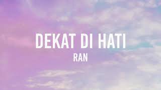 RAN - Dekat Di Hati (Lirik) - Campur Lirik ( JAZ, Adera, Devano )