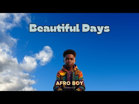 🌞 Beautiful Days – Afro House & Lo-fi Mix by Afro Boy 🎧 | Uplifting Beats & Chill Vibes 🌍🎶