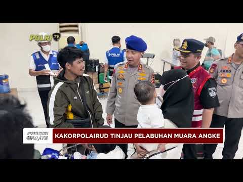 PRESISI UPDATE : KAKORPOLAIRUD TINJAU PELABUHAN MUARA ANGKE &amp; TANJUNG PRIOK 01/04/2024 08.00