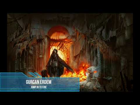 Gurcan Erdem - Jump In To Fire