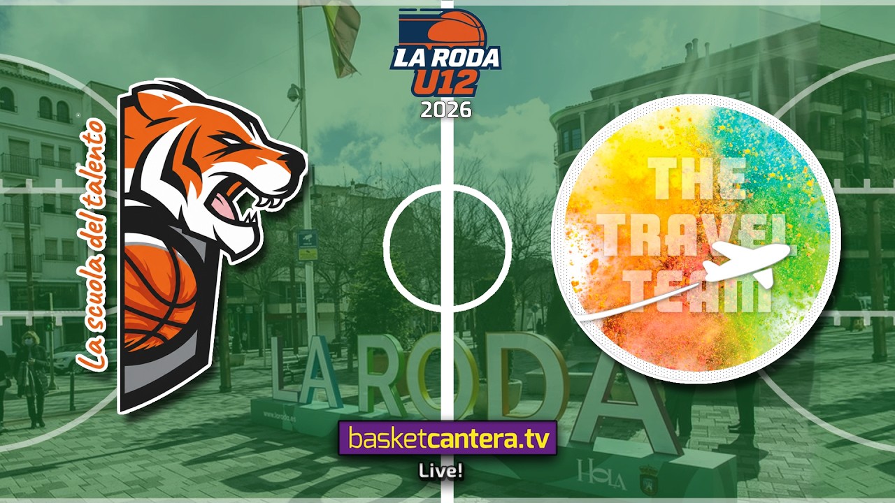 #Directo U12M. SCUOLA DE TALENTO vs THE TRAVEL TEAM.- Torneo Alevín Masc. La Roda Future Stars 2026