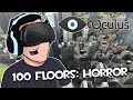 Oculus Rift: Terror y Vertigo I 100 Floors: Horror I