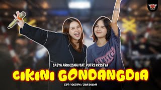 Download lagu SASYA ARKHISNA FEAT PUTRI KRISTYA - CIKINI GONDANGDIA mp3