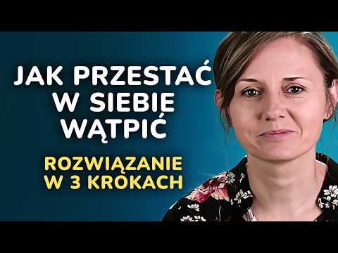 Jak uwolnić się od samokrytyki, odbudować pewność siebie i przestać siebie unieważniać
