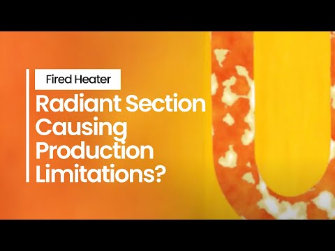Fired Heater Radiant Section Causing Production Limitations?