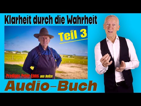 3 Klarheit durch die Wahrheit — Audio-Buch  - Plautdietsch