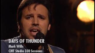 DAYS OF THUNDER by MARK WILLS on CMT 330 SESSIONS