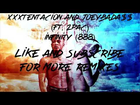 XXXTENTACION & Joey Bada$$ (ft. 2Pac) — Infinity (888) [mixed by martize]