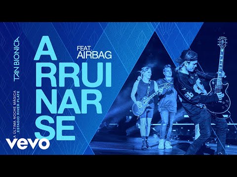 Tan Bionica, Airbag - Arruinarse (feat. Airbag) (En Vivo En River Plate)