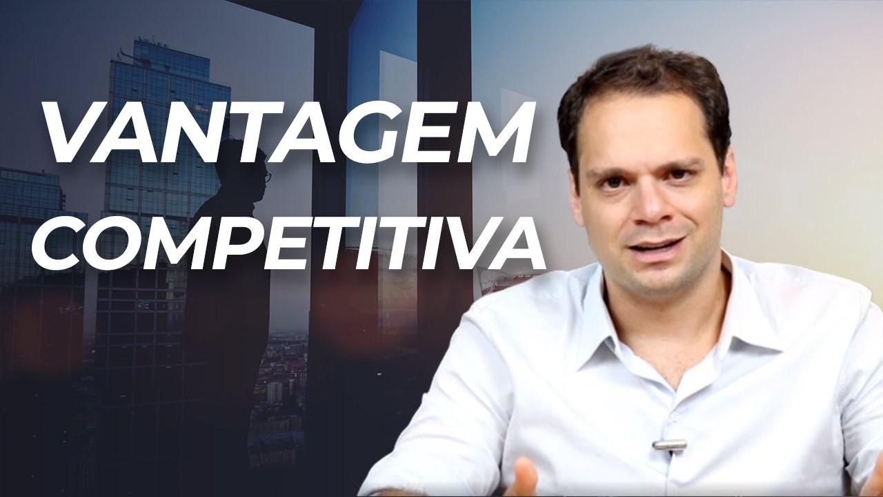 VANTAGENS COMPETITIVAS | Por que Todo Investidor de Renda Variável Deve Saber Identificar?