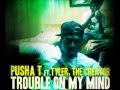 Pusha T feat Tyler the Creator - Trouble On My Mind ...
