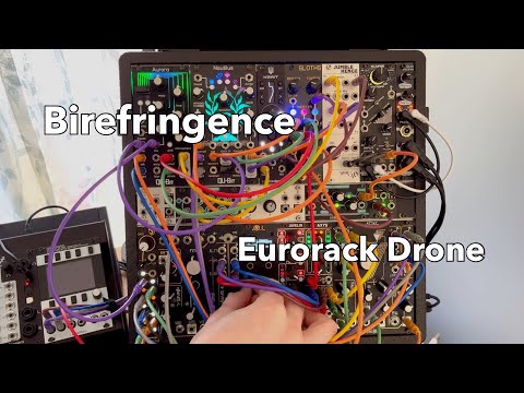 Birefringence - Eurorack Drone