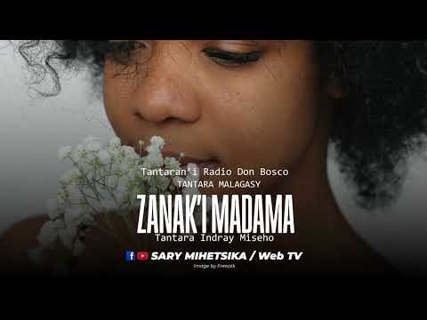Tantara Malagasy - ZANAK'I MADAMA (Tantaran'i Radio DON BOSCO) Tantara Indray Mihaino