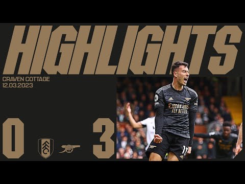 HIGHLIGHTS | Fulham vs Arsenal (0-3) | Gabriel, Martinelli & Odegaard