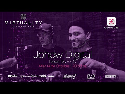 VIRTUALITY La Feria - Episodio 030 Johow Digital - Noon Do + CC #laferiaclub