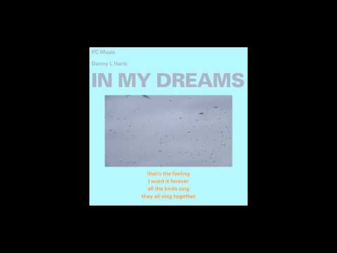 Danny L Harle - In My Dreams