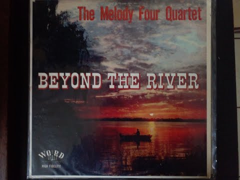 Digitalización En Vivo LP The Melody Four Quartet - Beyond The River (1961)