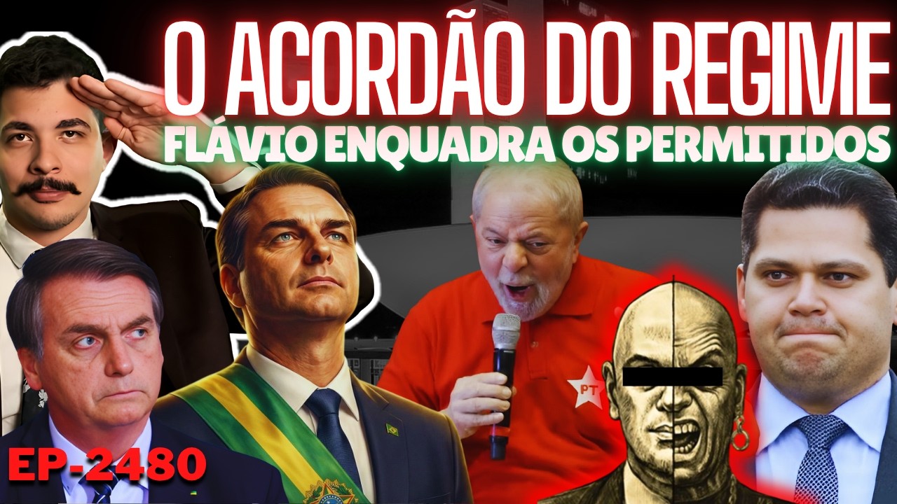 O ACORDÃO de Lula e D.Pedro III Com o CENTRÃO + Flávio ENQUADRA os Permitidos + Os Autoritários