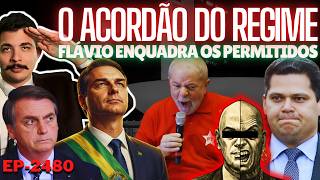O ACORDÃO de Lula e D.Pedro III Com o CENTRÃO + Flávio ENQUADRA os Permitidos + Os Autoritários