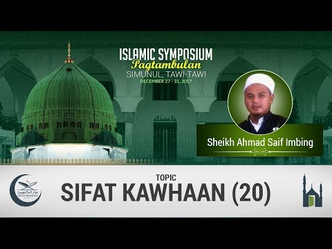 Sifat 20 iban sin Kalabbihan Niya -  Sheikh Ahmad Saif Imbing