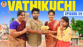 Download lagu Vathikuchi - Episode 39 | Comedy Web Series | Nanjil Vijayan mp3