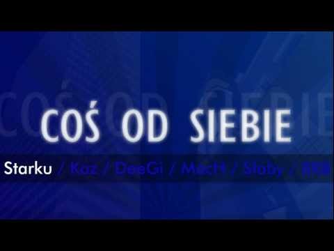Starku, Kaz, DeeGi, MacH, Słaby, Baribal - Coś od siebie