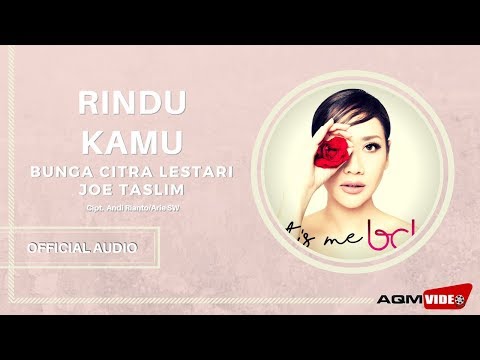 Bunga citra lestari feat joe taslim rindu kamu official audio
