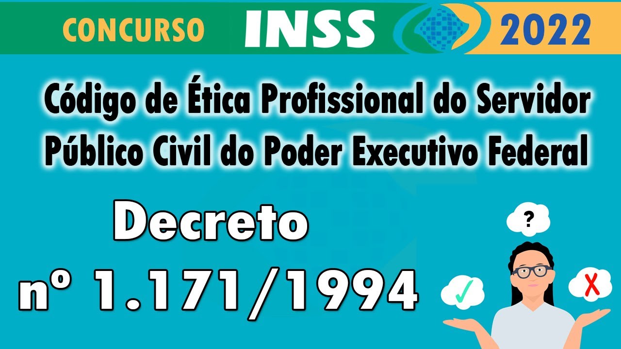 Decreto nº 1.171/1994 Código de Ética Profissional Servidor Público Civil do Poder Executivo Federal