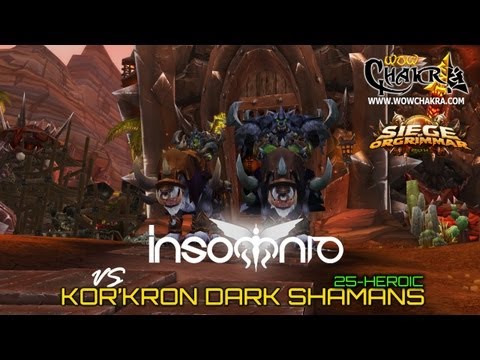 Insomnio vs Kor'kron Dark Shamans 25 Man Heroic - Siege of Orgrimmar Patch 5.4