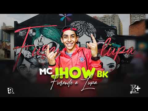 Mc Jhow BK - Furando a Lupa (Dj Koringa MPC & Petter)