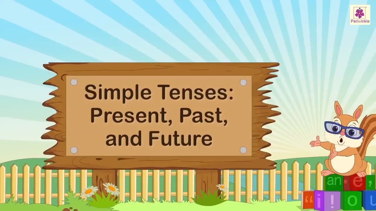 Simple Tenses - Present, Past, and Future | English Grammar & Composition Grade 5 | Periwinkle