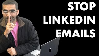 How To Stop LinkedIn Notifications Emails