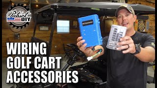Best Way To Wire Golf Cart Accessories / DC Converter / Fuse Panel / Switch Box
