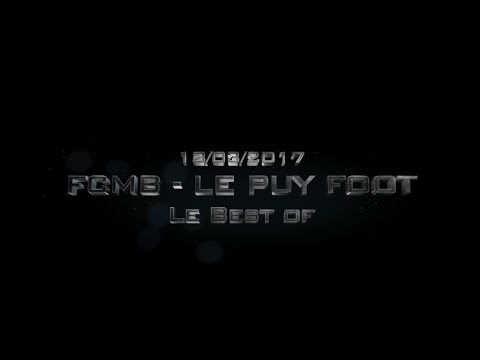 FCMB / Le Puy Foot - BestOf - 18/03/2017