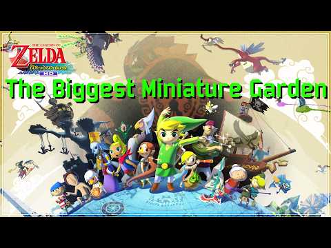 The Biggest Miniature Garden | The Legend of Zelda: The Wind Waker