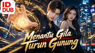[Full episode]Mereka Mengira Aku Hanya Anak Gunung... Sampai Aku Menghancurkan Semuanya