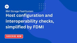 Download the video "IBM Storage FlashSystem : Host configuration and interoperability checks, simplified by FDMI"